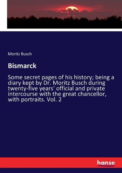 Bismarck - Busch - Books -  - 9783337383800 - November 30, 2017