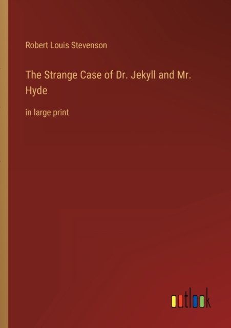 Cover for Robert Louis Stevenson · The Strange Case of Dr. Jekyll and Mr. Hyde: in large print (Taschenbuch) (2022)