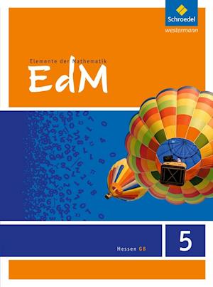 Elemente der Mathematik 5. Schülerband. G8. Hessen - Schroedel Verlag GmbH - Książki - Schroedel Verlag GmbH - 9783507874800 - 5 marca 2012