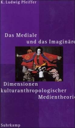 Cover for Pfeiffer · Das Mediale und das Imaginäre (Bog)