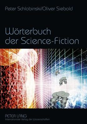 Cover for Schlobinski Peter Schlobinski · Woerterbuch der Science-Fiction (Paperback Book) (2008)