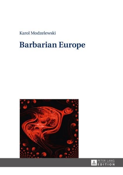 Cover for Karol Modzelewski · Barbarian Europe (Gebundenes Buch) [New edition] (2015)