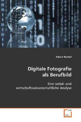 Cover for Bischof · Digitale Fotografie als Berufbi (Book)