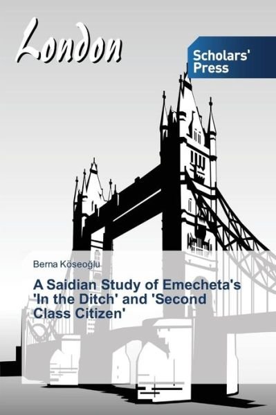 Cover for Koseo Lu Berna · A Saidian Study of Emecheta's 'in the Ditch' and 'second Class Citizen' (Pocketbok) (2015)