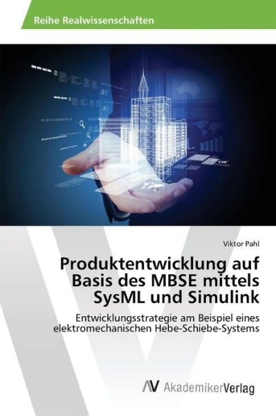 Cover for Pahl Viktor · Produktentwicklung Auf Basis Des Mbse Mittels Sysml Und Simulink (Paperback Book) (2015)
