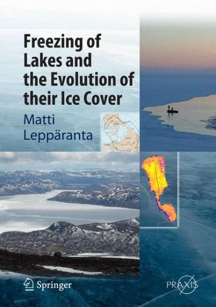 Cover for Matti Lepparanta · Freezing of Lakes and the Evolution of their Ice Cover (Inbunden Bok) [2015 edition] (2014)