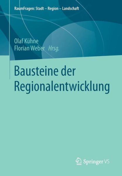 Cover for Olaf Kuhne · Bausteine Der Regionalentwicklung - Raumfragen: Stadt - Region - Landschaft (Paperback Book) [2015 edition] (2014)