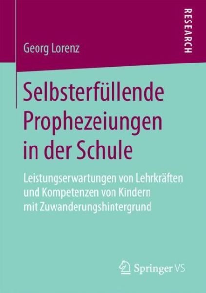 Cover for Lorenz · Selbsterfuellende Prophezeiungen in der Schule (Book) [1. Aufl. 2018 edition] (2017)