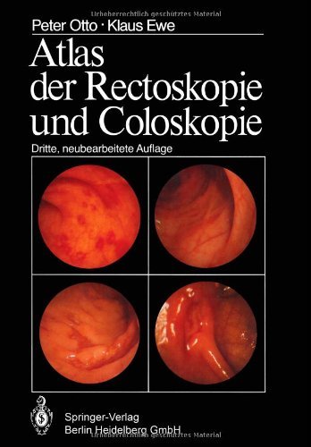 Cover for P Otto · Atlas Der Rectoskopie Und Coloskopie (Paperback Book) [3rd Softcover Reprint of the Original 3rd 1984 edition] (2013)