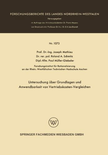 Cover for Joseph Mathieu · Untersuchung UEber Grundlagen Und Anwendbarkeit Von Vertriebskosten-Vergleichen - Forschungsberichte Des Landes Nordrhein-Westfalen (Paperback Book) [1962 edition] (1962)