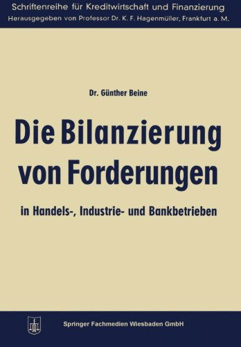 Cover for Gunther Beine · Die Bilanzierung Von Forderungen in Handels-, Industrie- Und Bankbetrieben (Paperback Book) [1960 edition] (1960)