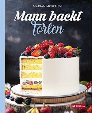 Cover for Marian Moschen · Mann backt Torten (Hardcover Book) (2021)