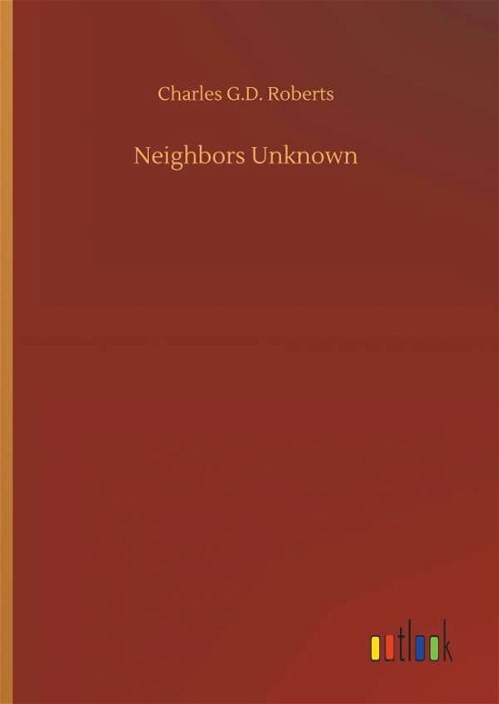 Cover for Roberts · Neighbors Unknown (Buch) (2018)
