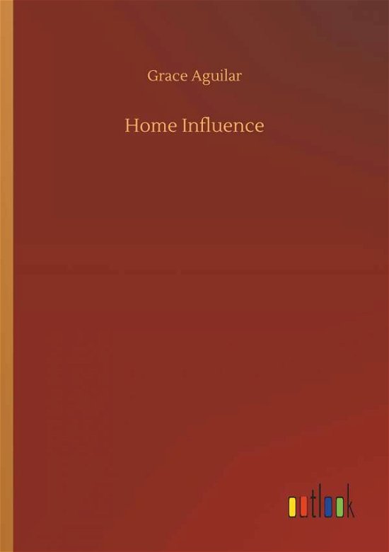 Cover for Aguilar · Home Influence (Bok) (2019)