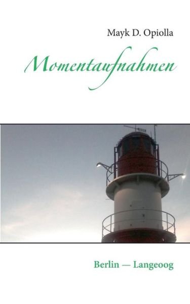 Cover for Opiolla · Momentaufnahmen (Bog) [German edition] (2014)