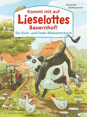 Kommt Mit Auf Lieselottes Bauernhof! - Alexander Steffensmeier - Bøker -  - 9783737372800 - 