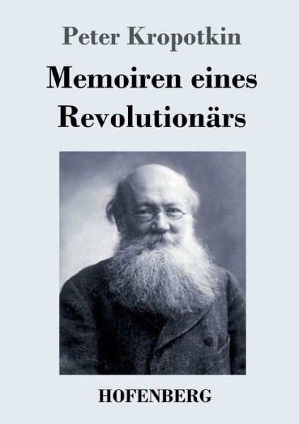 Cover for Kropotkin · Memoiren eines Revolutionärs (Bok) (2019)