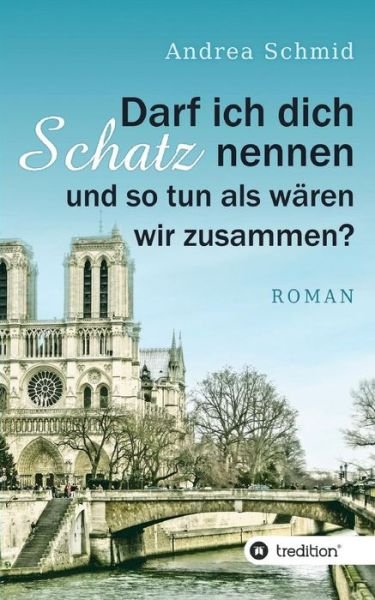 Cover for Schmid · Darf ich dich Schatz nennen und (Book) (2018)