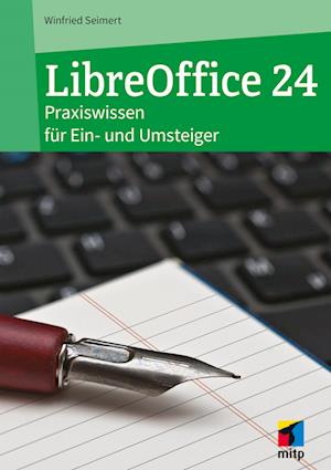 Cover for Winfried Seimert · LibreOffice 24: Praxiswissen für Ein- und Umsteiger (mitp Anwendungen) (Book) (2024)