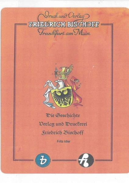 Cover for Fritz Idler · Die Geschichte von Verlag und Druckerei Friedrich Bischoff (Paperback Book) (2020)