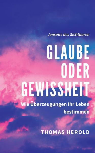 Cover for Herold · Glaube oder Gewissheit (Bog) (2020)