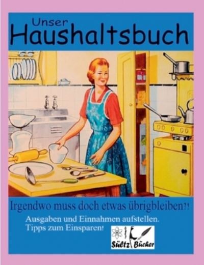 Cover for Sültz · Unser Haushaltsbuch (N/A) (2021)