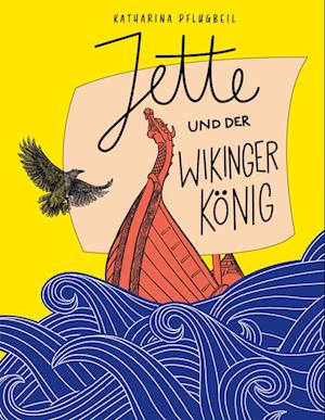 Cover for Katharina Pflugbeil · Jette und der Wikingerkönig (Book) (2024)