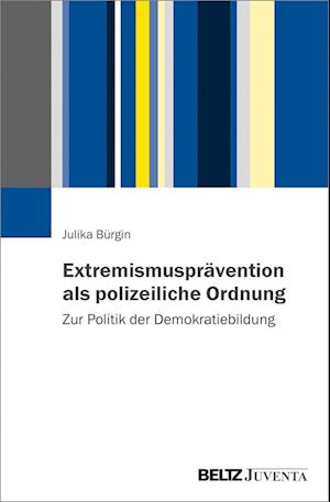 Cover for Julika Bürgin · Extremismusprävention als polizeiliche Ordnung (Paperback Book) (2021)