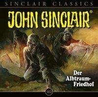 Cover for John Sinclair · Classics,folge 40: Der Albtraum-friedhof (CD) (2020)