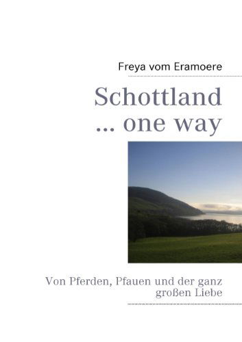 Cover for Freya Vom Eramoere · Schottland ... One Way (Paperback Book) [German edition] (2008)