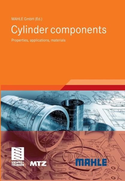 Cover for Mahle · Cylinder Components: Properties, Applications, Materials - ATZ / MTZ-Fachbuch (Paperback Bog) [2010 edition] (2014)