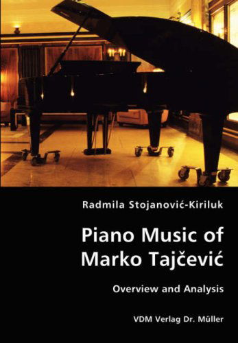 Cover for Radmila Stojanovic-kiriluk · Piano Music of Marko Tajcevic - Overview and Analysis (Paperback Book) (2007)