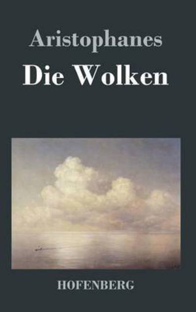 Cover for Aristophanes · Die Wolken (Gebundenes Buch) (2016)