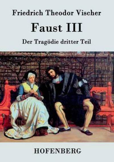 Cover for Friedrich Theodor Vischer · Faust III (Paperback Book) (2015)