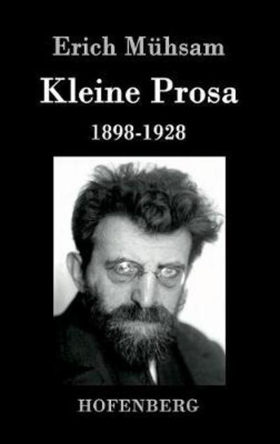 Cover for Mühsam · Kleine Prosa 1898-1928 (Book) (2016)