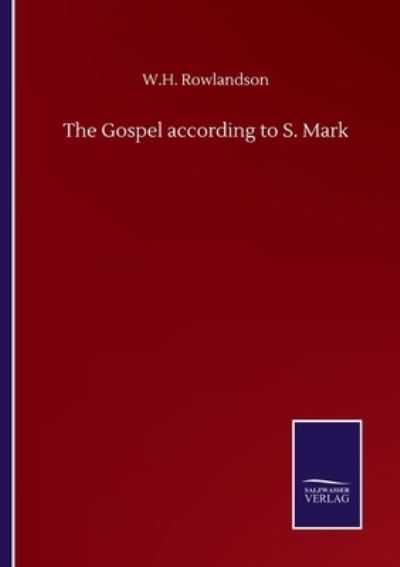 Cover for W H Rowlandson · The Gospel according to S. Mark (Paperback Book) (2020)