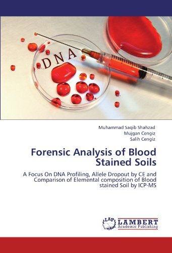 Cover for Salih Cengiz · Forensic Analysis of Blood Stained Soils: a Focus on Dna Profiling, Allele Dropout by Ce and Comparison of Elemental Composition of Blood Stained Soil by Icp-ms (Pocketbok) (2011)