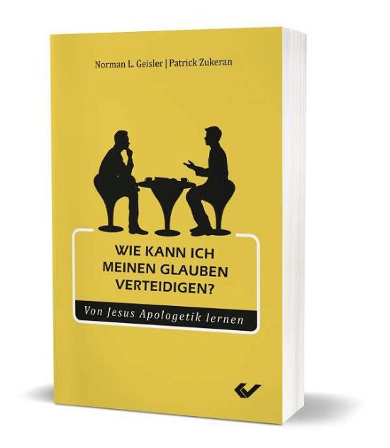 Cover for Norman L. Geisler · Wie kann ich meinen Glauben verteidigen? (Paperback Book) (2021)