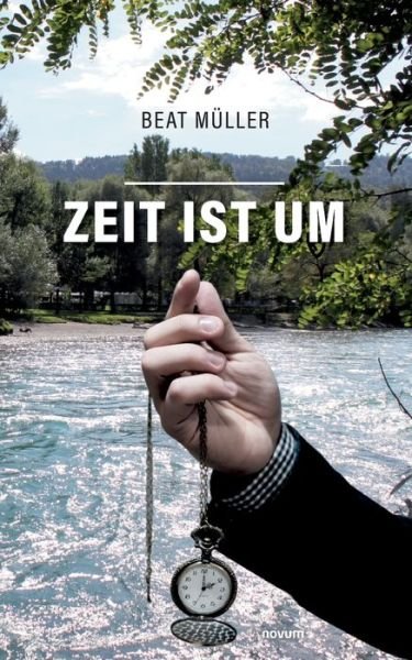 Cover for Beat Müller · Zeit ist um (Paperback Book) (2023)