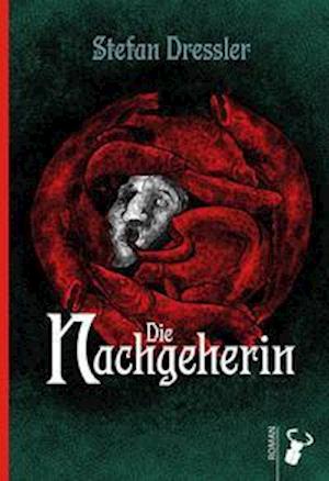 Cover for Stefan Dressler · Die Nachgeherin (Book) (2022)