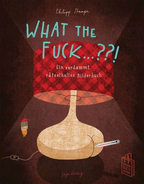 Cover for Stampe · What the Fuck ...?! (Book)