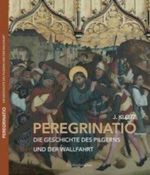 Peregrinatio - Jeff Klotz - Books - Klotz Verlagshaus GmbH - 9783948424800 - April 20, 2020