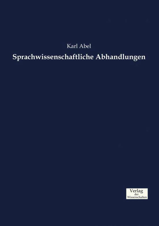 Cover for Karl Abel · Sprachwissenschaftliche Abhandlungen (Taschenbuch) (2019)