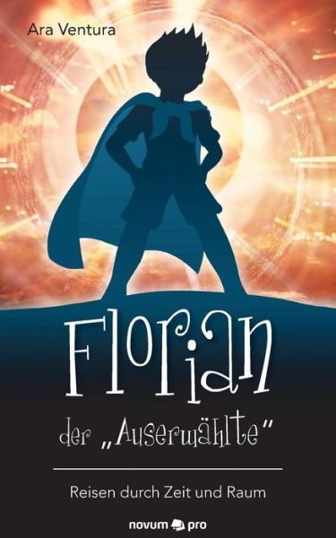 Cover for Ventura · Florian der &quot;Auserwählte&quot; (Buch) (2018)
