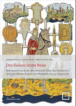 Des Kaisers letzte Reise - Stephan Freund - Kirjat - Mitteldeutscher Verlag - 9783963117800 - lauantai 1. huhtikuuta 2023