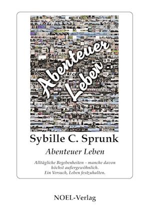 Cover for Sybille C. Sprunk · Abenteuer Leben (Book) (2024)