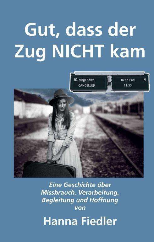 Cover for Fiedler · Gut, dass der Zug NICHT kam (Buch)