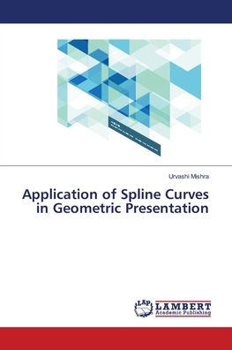 Cover for Mishra · Application of Spline Curves in (Book) (2018)