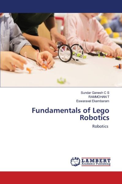 Cover for Sundar Ganesh C S · Fundamentals of Lego Robotics (Paperback Book) (2021)