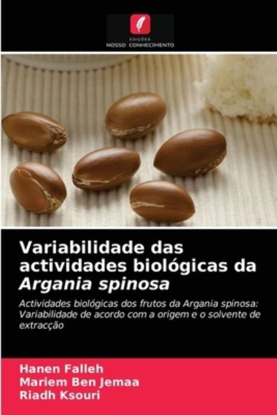 Cover for Hanen Falleh · Variabilidade das actividades biologicas da Argania spinosa (Paperback Book) (2021)